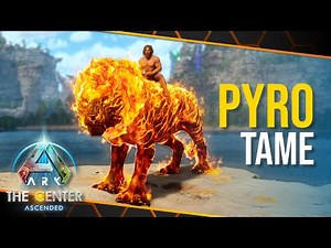 How to Tame Pyromane and Abilities Explained! | ARK: The Center Ascended