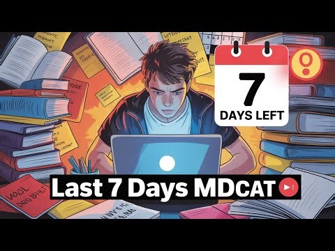 LAST 7 DAYS MDCAT STRATEGY 🔥 | Max Your Score in Just 1 Week!