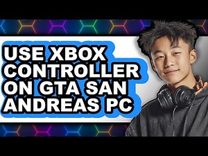 How to Use Xbox Controller on Gta San Andreas Pc - Step by Step