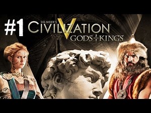 Civilization 5 - Gods and Kings Let's Play - Part 1 - The Roman Empire Begins