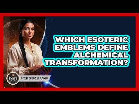 Which Esoteric Emblems Define Alchemical Transformation?