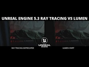 Unreal Engine 5.3 Ray Tracing vs Lumen