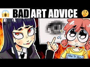 ART TIPS THAT ACTUALLY MAKE YOU WORSE