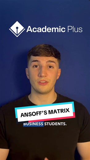 Understanding Ansoff’s Matrix for Business Students