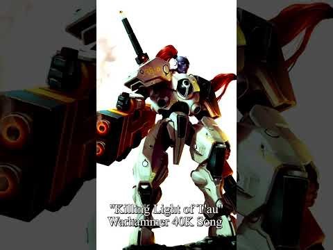 Shadowsun "Killing Light of T'au" Warhammer40K Song