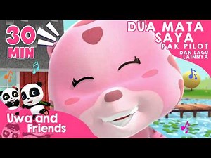Dua Mata Saya, Panda Si Mata Bulat, dan Lagu Lainnya - 30 Menit Kompilasi Lagu Anak Balita