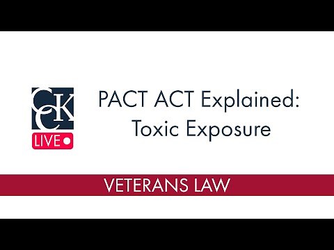 The PACT ACT Explained: Toxic Exposure Veterans' Benefits