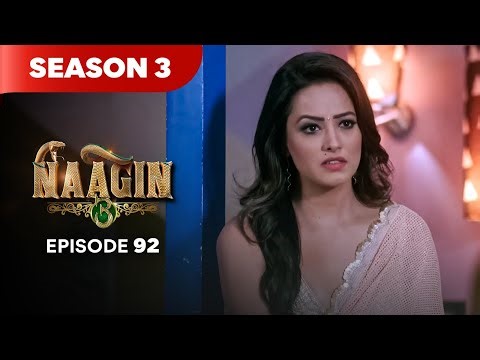 Naagin Drama Serial | Season 3 | EPISODE 92 | Best Drama 2025
