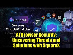 AI Browser Security: Uncovering Threats and Solutions with SquareX