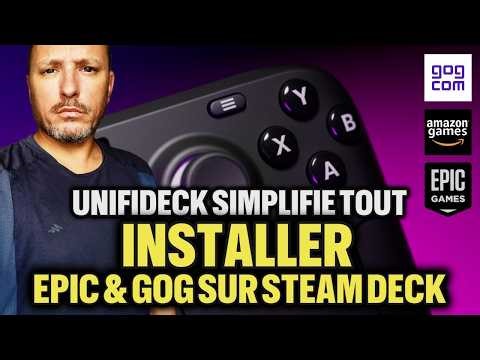 Installer Epic, GOG et Amazon Games sur Steam Deck avec Unifideck