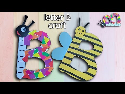 letter B for bee | making bee & butterfly with letter B | alphabet crafts with templates