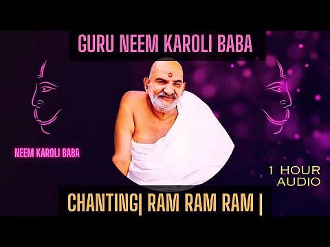 Neem Karoli Baba Chanting Ram | 1 hour audio |