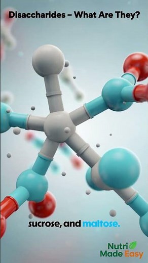 Disaccharides – Carbohydrates Made of Two Sugar Units