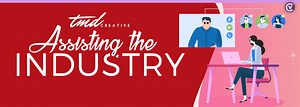 TMD Creative Offers Assistance to Industry