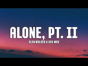 Alan Walker & Ava Max - Alone, Pt. II (Lyrics) [1HOUR]