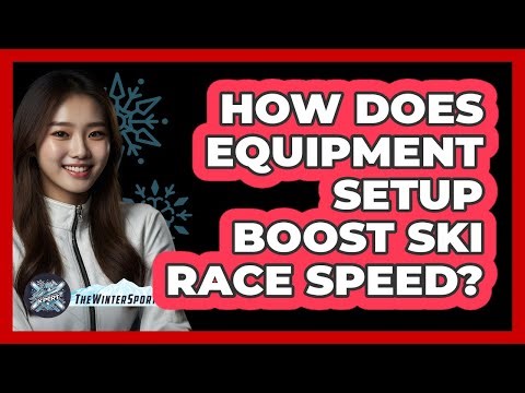How Does Equipment Setup Boost Ski Race Speed? - The Winter Sport Xpert