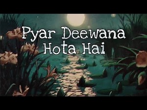 Pyar Deewana Hota Hai ( slowed & reverbed ) #vibezzone