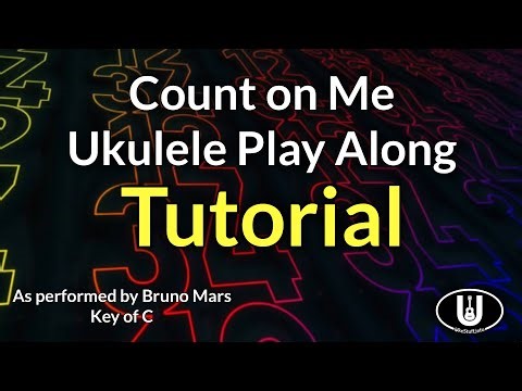Count on Me Ukulele Play Along Tutorial