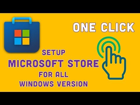 Cài đặt Microsoft Store cho mọi phiên bản Windows chỉ với 1 Click