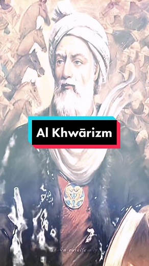 The Father of Algebra and Algorithm