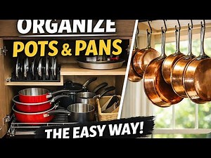 How To Organize Pots And Pans For Any Kitchen Size