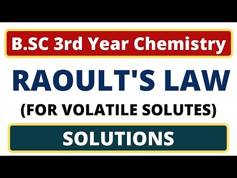 Raoult's Law For Volatile Solutes | B.SC 3rd Year Chemistry | Solutions & Colligative Properties