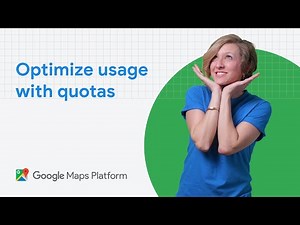 How to optimize your Google Maps Platform usage with quotas