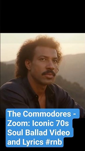 The Commodores - Zoom: Iconic 70s Soul Ballad Video and Lyrics #rnb
