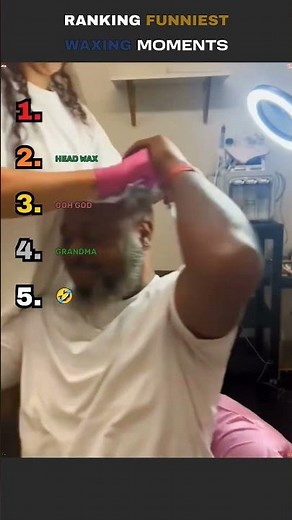 RANKING FUNNIEST WAXING MOMENTS