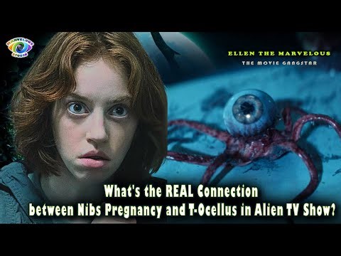 What's the REAL Connection between Nibs Pregnancy and T Ocellus in Alien TV Show