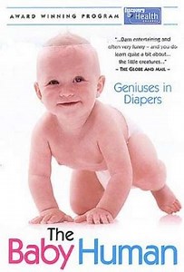 The Baby Human: Geniuses in Diapers (2004) - TV Show