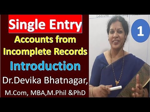1. Single Entry/ Accounts from Incomplete Records - Introduction