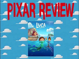 PIXAR MOVIE REVIEW: Luca (2021)