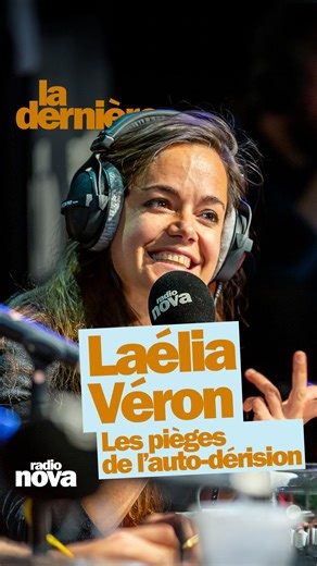 Radio Nova on Instagram: "L’autodérision ou auto-ironie : une manière de reconnaître ses limites ou d’esquiver ses responsabilités? Ce dimanche, Laélia Véron était dans La dernière, une émission à écouter tous les dimanches sur Nova de 18h à 20h et en podcast sur nova.fr et toutes les plateformes habituelles d’écoute."