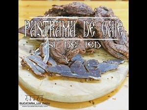 Cum se face pastrama de oaie si de ied | Bucataria lui Radu