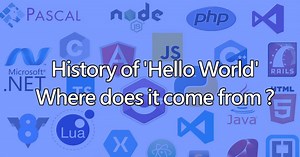 History of 'Hello World' | Where does it come from ?