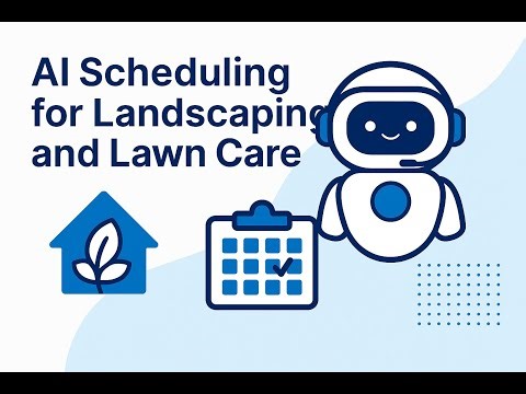 AI Scheduling for Landscaping & Lawn Care | Automate 24/7 Booking