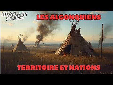 History of Quebec: The Algonquians, Territory and Nations