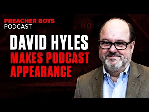 David Hyles Podcast Appearance on Fundamental Baptist Podcast