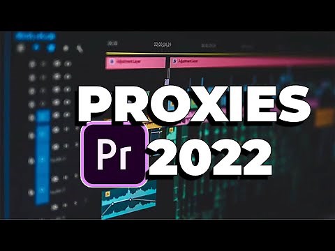 How to Create Proxies | Premiere Pro 2022