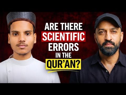Are there scientific errors in the Qur'an? Quran vs Science debate .