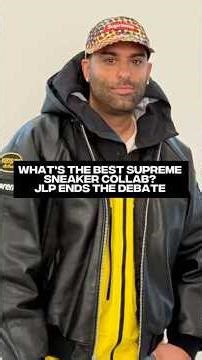 What's the best Supreme sneaker collab? JLP ends the debate #complexnews