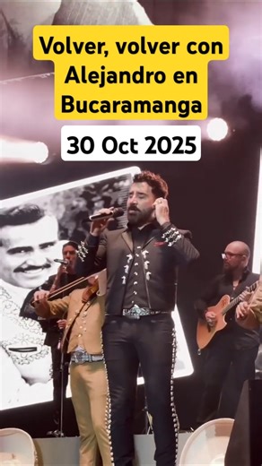 Volver, volver con Alejandro Fernández en Bucaramanga 30 Oct 25 #alejandrofernandez #ranchera