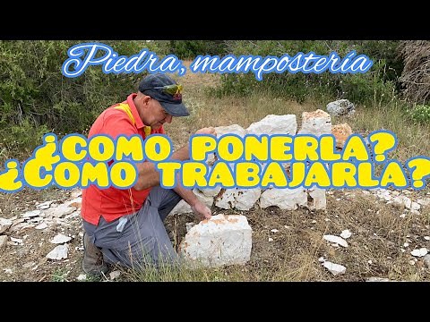 Como trabajar la piedra y hacer muro de mampostería. Tutorial completo