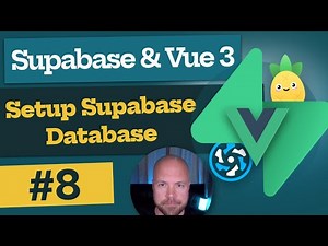 Supabase & Vue 3 Tutorial #8 - Setup Supabase Database