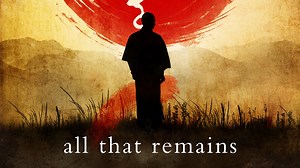All That Remains: The Story of Takashi Nagai - Formed