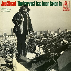 Joe Stead - The Harvest Has Been Taken In