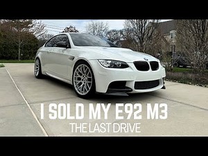 I sold my E92 M3 After 8 Years of Ownership - The Last Drive