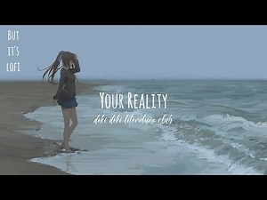 Your Reality Lofi - Doki Doki Literature Club「Mr Dark & Joripu.」