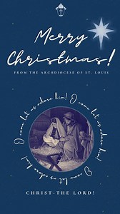Merry Christmas from The Archdiocese of St. Louis! This Christmas, we celebrate the greatest gift ever given—the light of Christ, which shines brightly in our hearts and guides us through every season of life. As we gather with family and friends, may His love illuminate our paths, filling our world with peace, hope, and joy. Let His light shine in us and through us, now and always! | Archdiocese of St. Louis